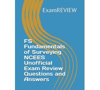 Fs Fundamentals Of Surveying Ncees Unofficial Exam Review Questions And Answers: 11 (Examreview Construction)