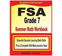 Fsa Grade 7 Summer Math Workbook: Essential Summer Learning Math Skills Plus Two Complete Fsa Math Practice Tests