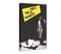 FSMFBGD Poster sur toile avec inscription « Shoot The Piano Player » - Décoration murale pour salon, chambre à coucher - 50 x 75 cm