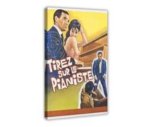 FSMFBGD Poster sur toile Shoot The Piano Player - Décoration pour chambre à coucher, bureau, chambre - Cadeau - 20 x 30 cm