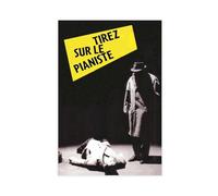 FSMFBGD Poster sur toile Shoot The Piano Player - Décoration pour chambre à coucher, bureau, chambre - Cadeau - 60 x 90 cm