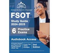 FSOT Study Guide 2024-2025: 6 Practice Exams and Prep for the Foreign Service Officer Test: [2nd Edition]