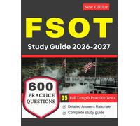 FSOT Study Guide 2026-2027: 5 Full Length Practice Tests and 600 Practice Question with Detailed Answers Rationale for the Foreign Service Officer Test Preparation