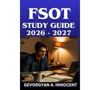 FSOT Study Guide 2026-2027: Complete Review for the Foreign Service Officer Test with 5 Full-Length Practice Tests, Detailed Answer Explanations, and Proven Strategies to Pass on Your First Attempt