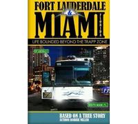 Ft. Lauderdale & Miami, Florida-Life Bounded Beyond The Trapp Zone