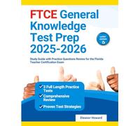 FTCE General Knowledge Test Prep 2025-2026: Study Guide with Practice Questions Review for the Florida Teacher Certification Exam