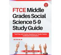 FTCE Middle Grades Social Science 5-9 Study Guide: Test Prep with Practice Questions for Florida Teacher Certification Examinations