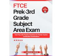 FTCE Prek-3rd Grade Subject Area Exam: Test Prep with Practice Questions for Florida Teacher Certification Examinations