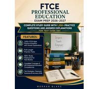 FTCE Professional Education Exam Prep 2026-2027: Complete Study Guide with 1,200+ Practice Questions and Answer Explanations for Test Code 083