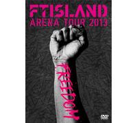 Ftisland-Arena Tour 2013-Freedom-[Edizione: Giappone] [Import]