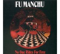 Fu Manchu - No One Rides for Free