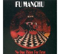 Fu Manchu - No One Rides for Free