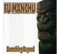 Fu Manchu - Something Beyond [Import]