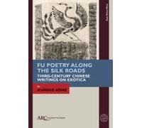 Fu Poetry Along The Silk Roads