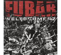 Fubar - Weltschmerz