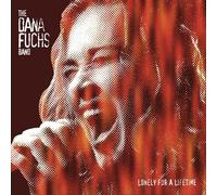 Fuchs, Dana -Band- - Lonely for a Lifetime