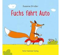 Fuchs fährt Auto – Peter Hammer Verlag