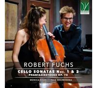 Robert Fuchs – Sonates pour violoncelle n°1 & n°2 – CD – Integral
