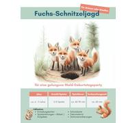 Fuchs-Schnitzeljagd für Kinder - Schatzsuche ab 6 Jahren: Fertiges Spiel für drinnen & draußen mit Rätseln | Aufgaben & Anleitung: Das komplette ... für Kindergeburtstag oder Familiennachmittag