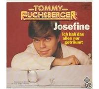 FUCHSBERGER, Tommy - Josefine / Ich hab das alles nur geträumt / 6.13032