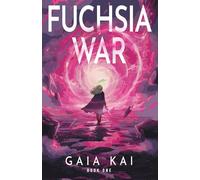 Fuchsia War: Time-Travel Adventure Where Women Fight to Reclaim Erased History