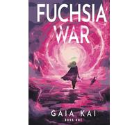 Fuchsia War: Time-Travel Adventure Where Women Fight to Reclaim Erased History
