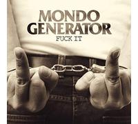 Fuck It by MONDO GENERATOR [Audio CD] NEUF
