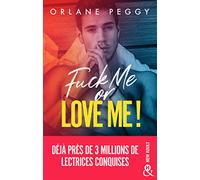 Fuck Me or Love Me ! Orlane Peggy (Auteur)