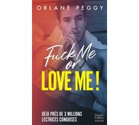 Fuck Me or Love Me !: Par l'autrice de "My Fucking Boss"