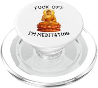 Fuck Off I'm Meditating Meditation Meme Buddha Adult Humor PopSockets PopGrip pour MagSafe