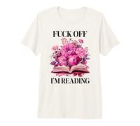 Fuck Off Im Reading One More Chapter Smutty Book Smut Reader T-Shirt Haut de Gamme