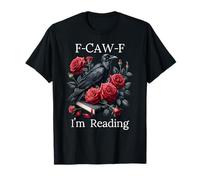 Fuck Off Im Reading Smut Books Dark Romance Book Crow F Cawf T-Shirt
