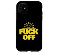 Fuck Off Sunshine drôle Sarcastique baise Off Coque pour iPhone 11