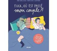 Fuck, où est passé mon couple ?! Léna Piroux (Illustration), Anne-Sophie Lesage (Auteur), Fanny Lesage (Auteur)