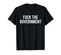 Fuck The Gouvernement Political Proteste Anarchiste Humour T-Shirt