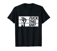 Fuck This Shit Revolution Poing Progressive Protest Resist T-Shirt