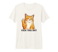 Fuck This Shit Silly Orange Cat Middle Finger Cat Meme Adult T-Shirt Haut de Gamme
