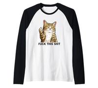 Fuck This Shit Silly Tabby Cat Middle Finger Cat Meme Adult Manche Raglan