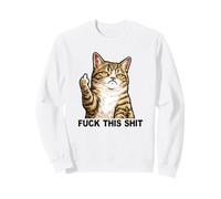 Fuck This Shit Silly Tabby Cat Middle Finger Cat Meme Adult Sweatshirt