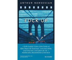 Fuck Up - Arthur Nersesian - La Croisee Delcourt Litterature - broché - Roman