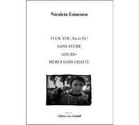 Fuck you Europa ! suivi de Sans sucre Nicoleta Esinencu (Auteur)