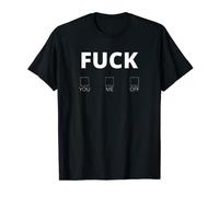 Fuck you me off. drôle ironie sarcasme T-Shirt