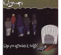 Fuck You Ups - Hope You Appreciate It Fucker