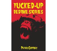 Fucked-Up Bedtime Stories