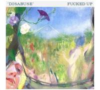 Fucked Up - Disabuse - Translucent Emerald [7-Inch Single] Colored Vinyl