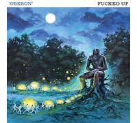 Fucked Up – Oberon – Vinyle EP – Neuf – Membran