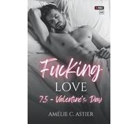 Fucking Love, Tome 7.5 : Valentine's Day