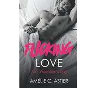 Fucking Love, Tome 7.5 : Valentine's Day