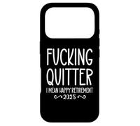 Fucking Quitter I Mean Happy Retirement Sign Im Retired 2025 Coque pour iPhone 17 Pro
