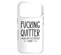 Fucking Quitter I Mean Happy Retirement Sign Im Retired 2026 Coque pour iPhone 17 Pro